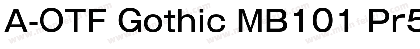 A-OTF Gothic MB101 Pr5 M字体转换